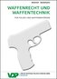 Waffenrecht und Waffentechnik