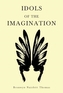 Idols of the Imagination