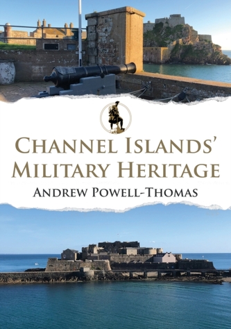 Channel Islands' Military Heritage