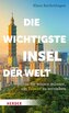 Die wichtigste Insel der Welt