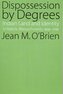 Dispossession by Degrees