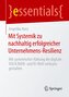 Mit Systemik zu nachhaltig erfolgreicher Unternehmens-Resilienz