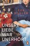 Unsere Liebe war unerhört