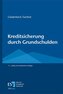 Kreditsicherung durch Grundschulden