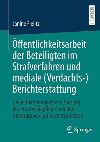 Öffentlichkeitsarbeit der Beteiligten im Strafverfahren und mediale (Verdachts-)Berichterstattung