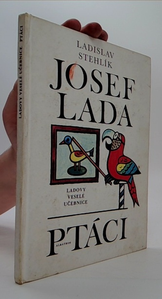 Ladovy veselé učebnice: Ptáci Ladovy veselé učebnice: Ptáci