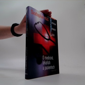 O medicíně, lékařích a pacientech