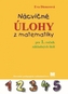 Nácvičné úlohy z matematiky pre 1. ročník ZŠ - 3. vydanie
