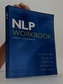 Nlp Workbook: A Practical Guide to Achieving the Results You Wan