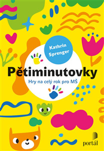 Pětiminutovky - Hry na celý rok pro MŠ Pětiminutovky - Hry na celý rok pro MŠ