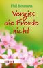Vergiss die Freude nicht