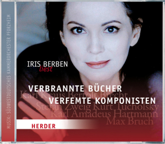 Iris Berben liest: Verbrannte Bücher - Verfemte Komponisten, 1 Audio-CD