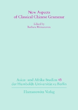 New Aspects of Classical Chinese Grammar
