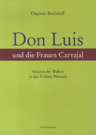 Don Luis und die Frauen Carvajal