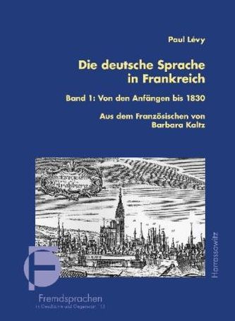 Die deutsche Sprache in Frankreich. Bd.1