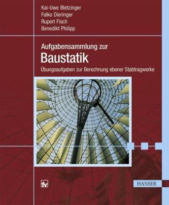 Aufgabensammlung zur Baustatik