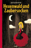 Hexenwald und Zaubersocken