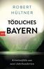 Tödliches Bayern
