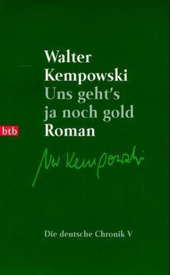 Uns geht's ja noch gold
