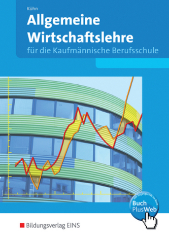 Allgemeine Wirtschaftslehre für die kaufmännische Berufsschule
