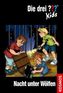 Die drei Fragezeichen-Kids, Nacht unter Wölfen