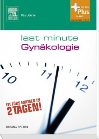 Last Minute Gynäkologie und Geburtshilfe