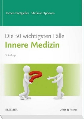 Die 50 wichtigsten Fälle Innere Medizin