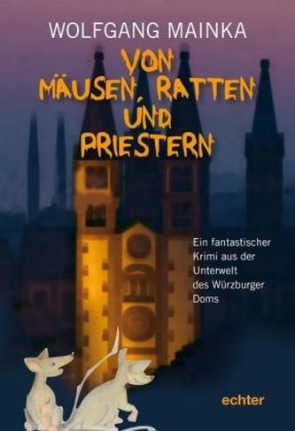 Von Mäusen, Ratten und Priestern