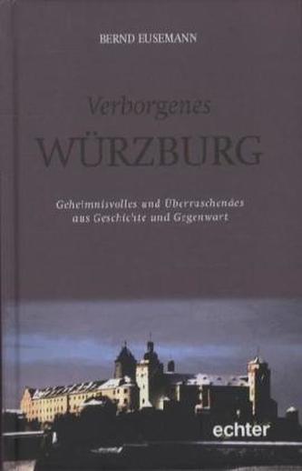 Verborgenes Würzburg