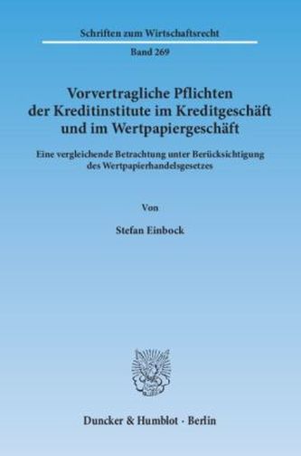Vorvertragliche Pflichten der Kreditinstitute im Kreditgeschäft und im Wertpapiergeschäft