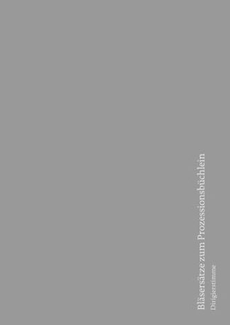 Dirigierstimme - Bläsersätze zum Prozessionsbüchlein