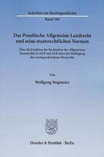 Das Preußische Allgemeine Landrecht und seine staatsrechtlichen Normen