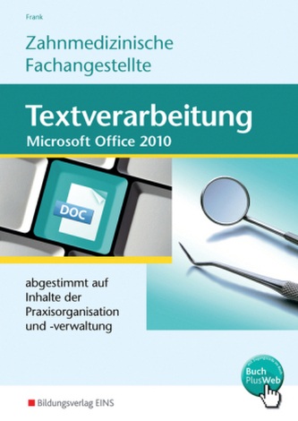 Zahnmedizinische Fachangestellte, Textverarbeitung Microsoft Office 2010