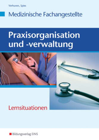 Medizinische Fachangestellte, Praxisorganisation und -verwaltung, Lernsituationen