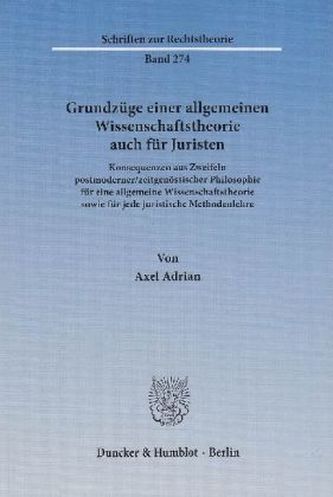 Grundzüge einer allgemeinen Wissenschaftstheorie auch für Juristen