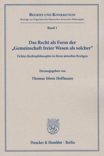 Das Recht als Form der 'Gemeinschaft freier Wesen als solcher'.