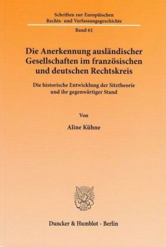 Die Anerkennung ausländischer Gesellschaften im französischen und deutschen Rechtskreis