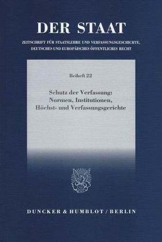 Schutz der Verfassung: Normen, Institutionen, Höchst- und Verfassungsgerichte