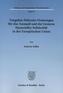 Vorgaben föderaler Ordnungen für das Ausmaß und die Grenzen finanzieller Solidarität in der Europäischen Union