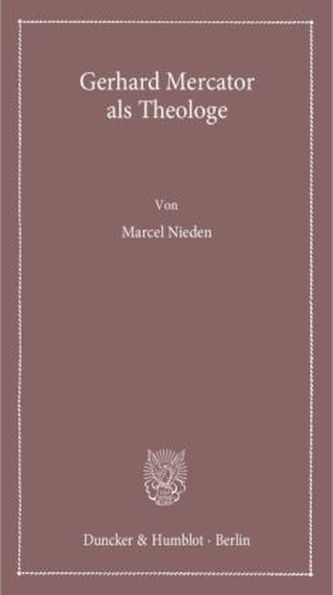 Gerhard Mercator als Theologe