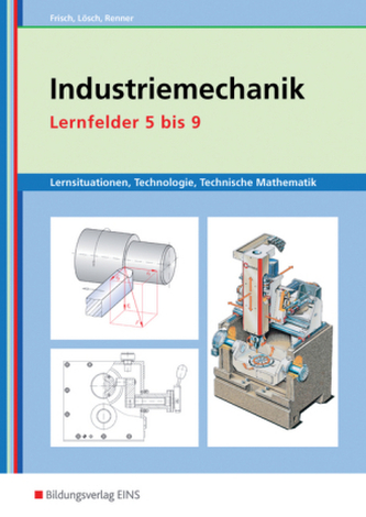 Industriemechanik, Lernfelder 5 bis 9
