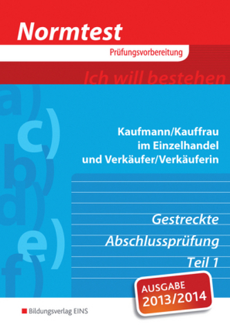 Kaufmann/Kauffrau im Einzelhandel und Verkäufer/-in - Gestreckte Abschlussprüfung Teil 1