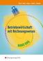 Betriebswirtschaft mit Rechnungswesen für Berufsfachschule und Berufsgrundschuljahr