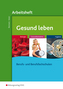 Gesund leben, Arbeitsheft