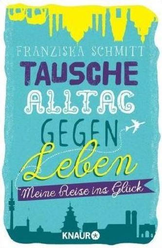 Tausche Alltag gegen Leben