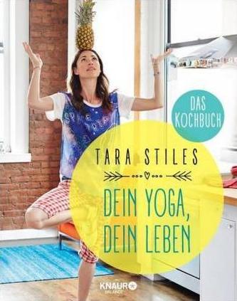 Dein Yoga, dein Leben. Das Kochbuch