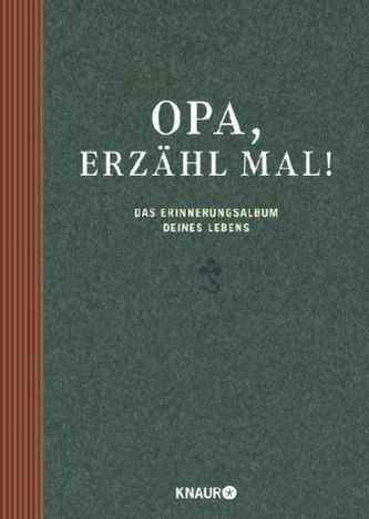 Opa, erzähl mal!