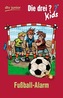 Die drei Fragezeichen-Kids - Fußball-Alarm