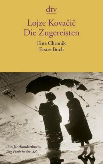 Die Zugereisten. Buch.1