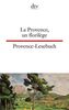 La Provence, un florilege. Provence-Lesebuch